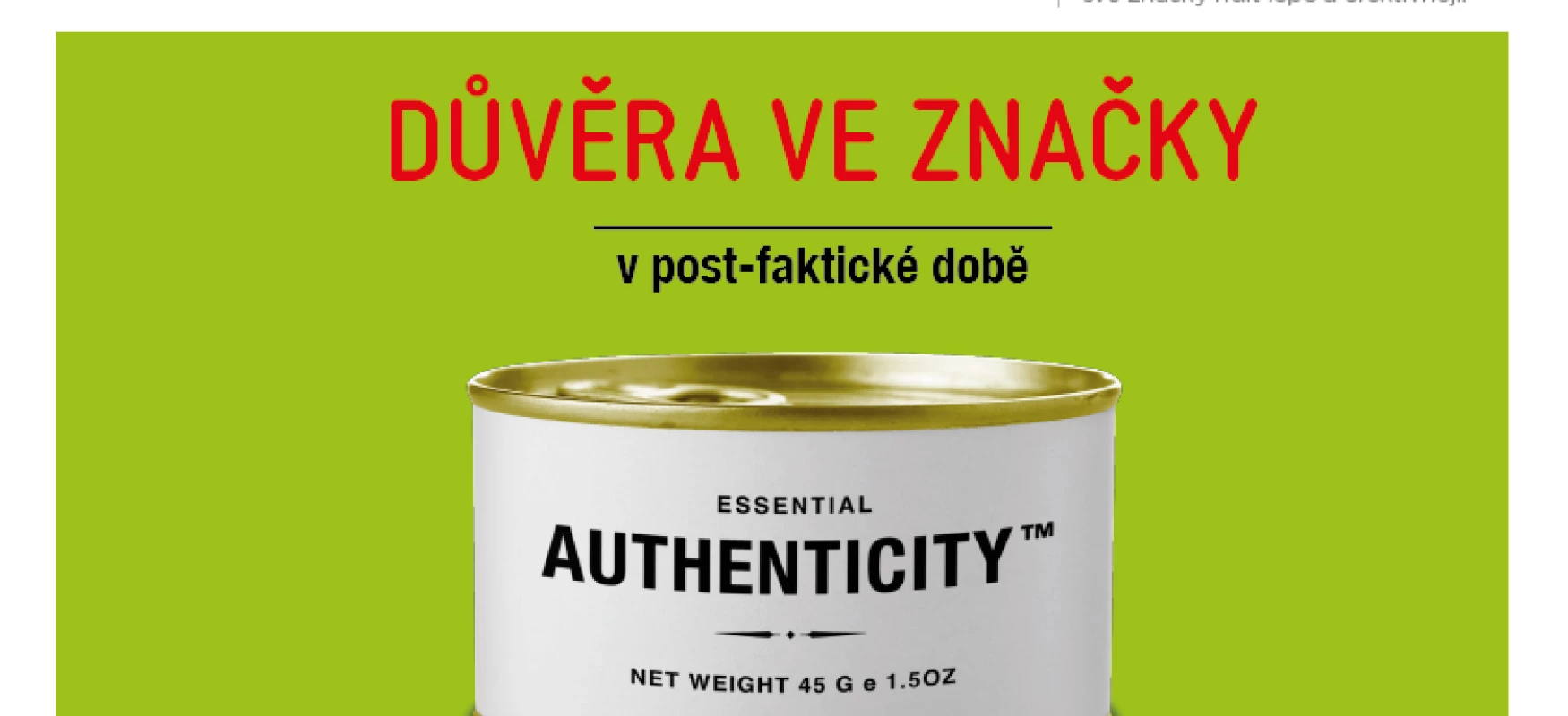Brand Management 2018: Víme, které značky přežijí post-faktickou dobu